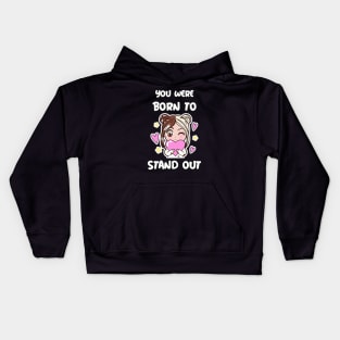 Cute Anime Manga Girl You Were Born to Stand Out Kids Hoodie